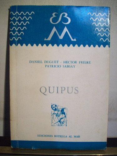 Adp Quipus Duguet Freire Y Sabsay / Ed Botella Al Mar 1981