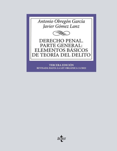 Derecho Penal Parte General Elementos Basicos Teoria Delito, De Obregon Garcia, Antonio Y Gomez Lanz, Ja. Editorial Tecnos, Tapa Blanda En Español