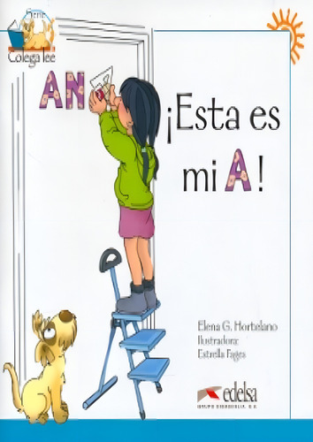 Colega lee 1 - 1 esta es mi a!, de Hortelano, Elena G.. Editorial Edelsa (Anaya), capa mole em espanhol, 2009