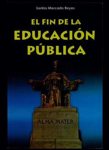 El Fin De La Educación Pública