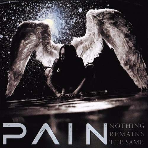 Pain - Nothing Remains The Same