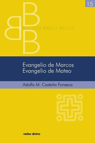 Evangelio De Marcos. Evangelio De Mateo, De Adolfo Miguel Castaño Fonseca. Editorial Verbo Divino, Tapa Blanda En Español, 2010