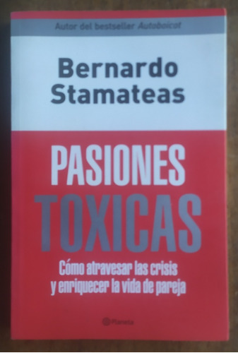 Pasiones Tóxicas, Bernardo Stamateas 