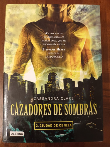 Cazadores De Sombras 2. Ciudad De Cenizas. Cassandra Clare.