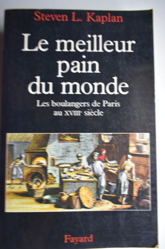 Le Meilleur Pain Du Monde: Les Boulangers De Paris Au Xvc166