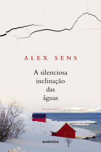 Silenciosa inclinação das águas: Parte 1, de Sens, Alex. Autêntica Editora Ltda., capa mole em português, 2019