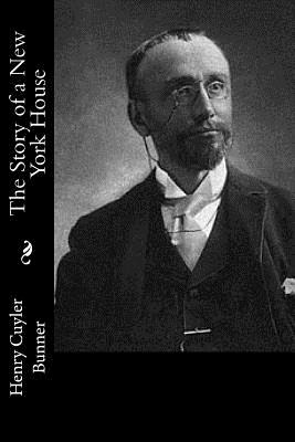 Libro The Story Of A New York House - Bunner, Henry Cuyler