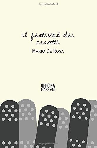 Libro: Il Festival Dei Cerotti (italian Edition)