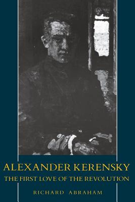 Libro Alexander Kerensky: The First Love Of The Revolutio...