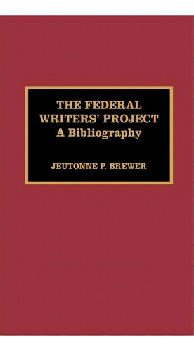 The Federal Writers' Project, De Jeutonne P. Brewer. Editorial Scarecrow Press, Tapa Dura En Inglés