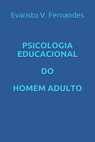 Psicologia Educacional Do: Homem Adulto