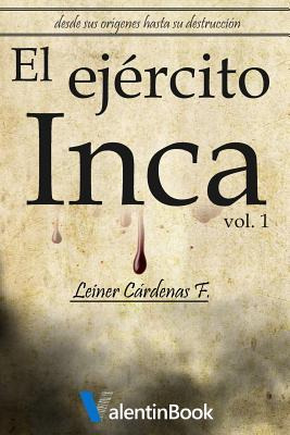 Libro El Ejã©rcito Inca: Desde Sus Orã­genes Hasta Su Des...