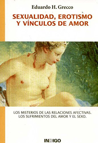 Libro Sexualidad Erotismo Y Vinculos De Amor De H Grecco Edu