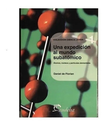 Una Expedición Al Mundo Subatômico Daniel De Florian Nuevo!