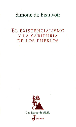 El existencialismo y la sabiduría de los publos, de Simone de Beauvoir. Serie 8435027236, vol. 1. Editorial Grupo Penta, tapa blanda, edición 2021 en español, 2021