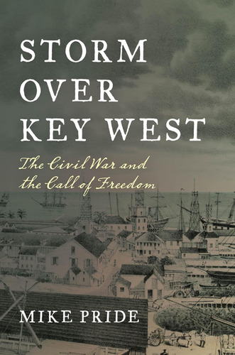 Libro: Storm Over Key West: The Civil War And The Call Of