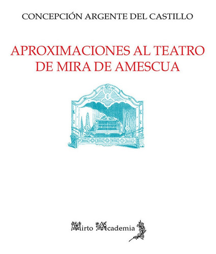 Libro Aproximaciones Al Teatro De Mira De Amescua - Argen...