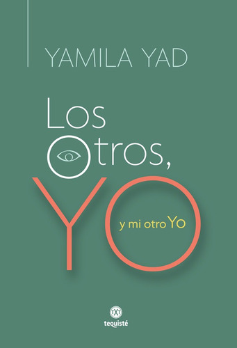 Los Otros, Yo Y Mi Otro Yo, De Yamila Yad