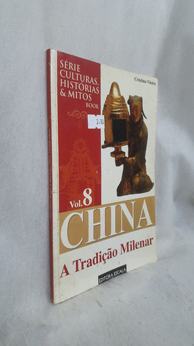 Livro China - A Tradição Milenar - Autora: Cristina Vieira - Editora Escala (Usado)
