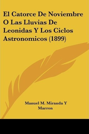 Libro El Catorce De Noviembre O Las Lluvias De Leonidas Y...