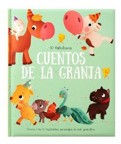 Libro Infantil: 10 Fabulosos Cuentos De La Granja