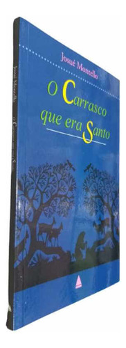 Livro Físico O Carrasco Que Era Santo Josué Montello