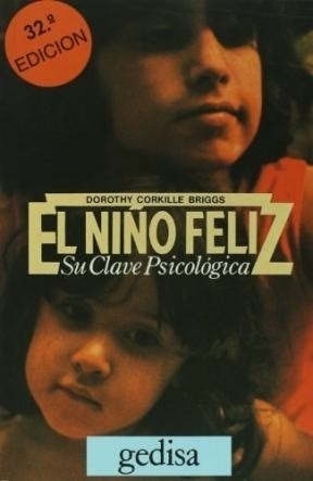 Libro Niño Feliz, El  Su Clave Psicologica  - Corkille Brigg