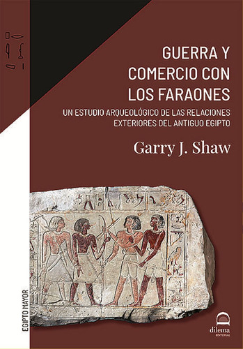 Guerra Y Comercio Con Los Faraones