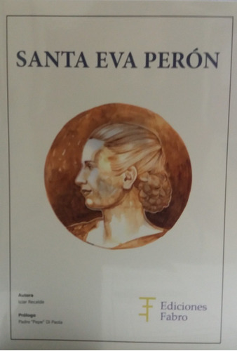 Santa Eva Peron - Recalde, Iciar