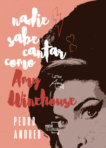 Nadie sabe cantar como Amy Winehouse, de ANDREU, PEDRO. Editorial Muevetulengua, tapa blanda en español
