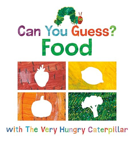 Libro Can You Guess? Food With The Very Hungry Caterpill De