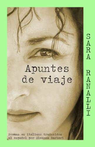 Apuntes De Viaje: Selección De Poemas En Italiano Traducidos