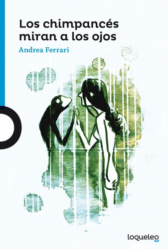 Los Chimpancés Miran A Los Ojos Ferrari Loqueleo 12 A 14 Año