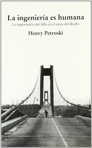 La Ingenieria Es Humana - Petrosky Henry