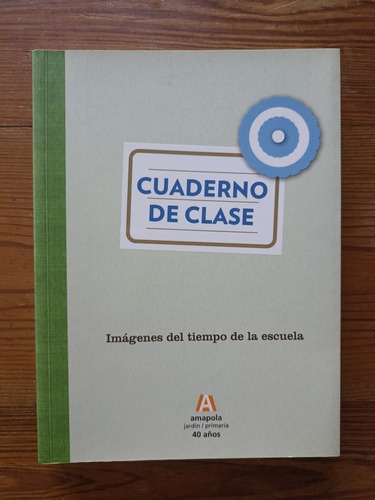 Cuaderno De Clase Imágenes Del Tiempo De La Escuela- Amapola