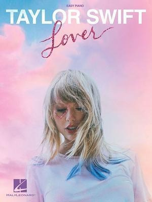 Taylor Swift - Lover : Easy Piano Songbook - Taylor Swift