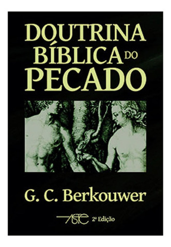 Doutrina Bíblica Do Pecado | Ed. Aste