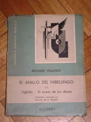 Wagner: El Anillo Del Nibelungo. Ii. Sigfrido. Ocaso Di&-.