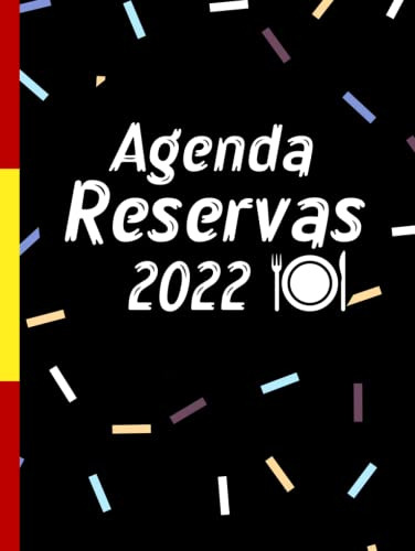 Agenda Reservas Restaurante 2022: Dietario Libro Reservas Re