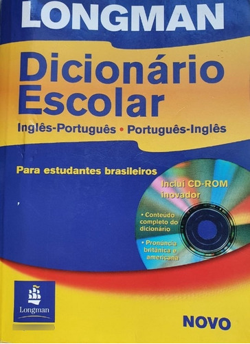 Longman Dicionário Escolar Para Estudantes Brasileiros Inglês/português Português/inglês De Rafael Alarcón Gaeta Pela Pearson Education (2004)
