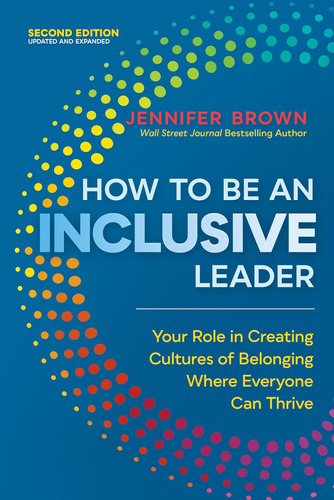 Libro: How To Be An Inclusive Leader, Second Edition: Your R