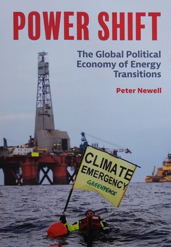 Power Shift: Global Political Economy Of Energy Transitions