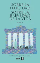 Comprar Sobre La Felicidad. Sobre La Brevedad De La Vida