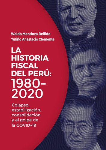 La Historia Fiscal Del Perú: 1980-2020