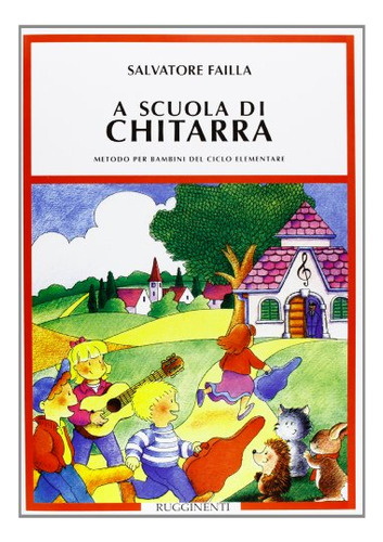 A Scuola Di Chitarra Metodo Per Bambini Del Ciclo Elementare