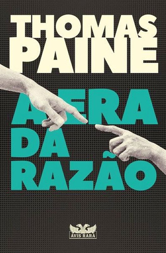 A Era Da Razão, De Paine, Thomas. Editora Avis Rara Editora, Capa Mole Em Português