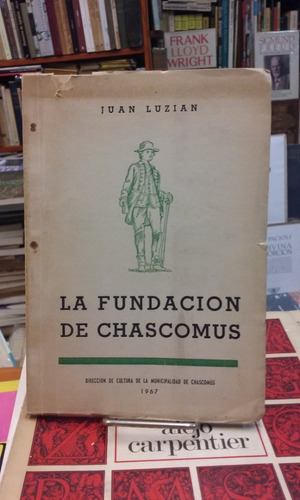 La Fundación De Chascomús / Juan Luzian / 1967