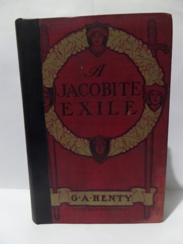 A Jacobite Exile - G. A. Henty