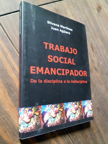 Trabajo Social Emancipador Silvana Martinez Juan Aguero