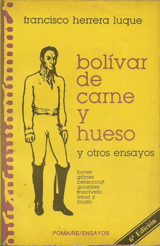 Bolivar De Carne Y Hueso